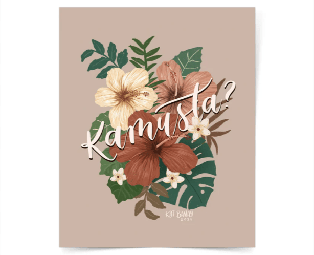 Kamusta? Art Print by Kat Banay